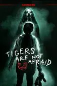 Issa Lopez - Tigers Are Not Afraid