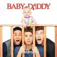 Baby Daddy - Parental Guidance Suggested