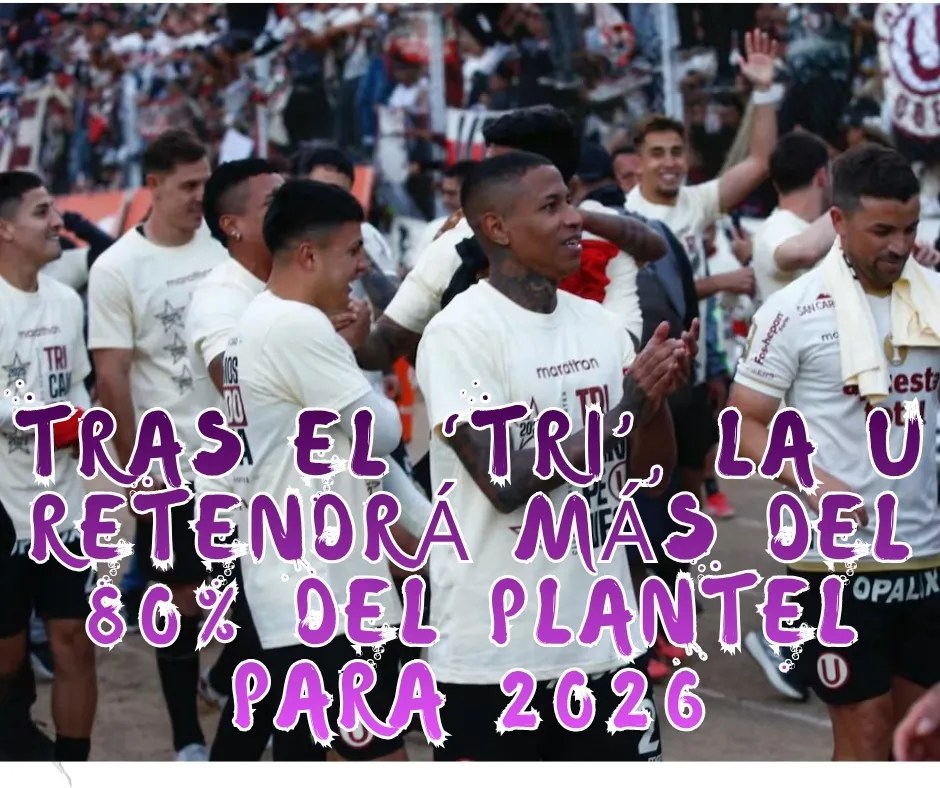 Tras el ‘tri’, la U retendrá más del 80% del plantel para 2026