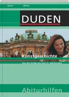 Duden Kunstgeschichte Von Der Antike Bis Zum 21 Jahrhundert 2009 Nachdruck 2015 Duden Abiturhilfen Lehrerbibliothek De