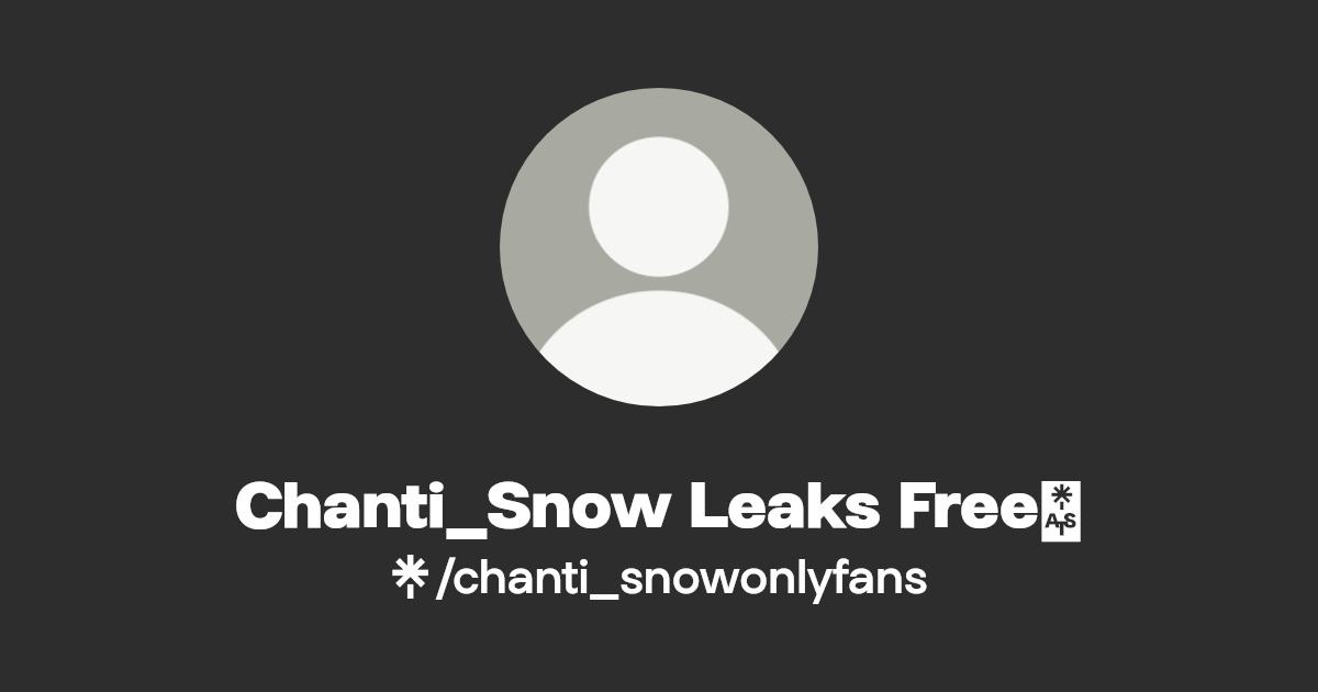 Chanti snow leak