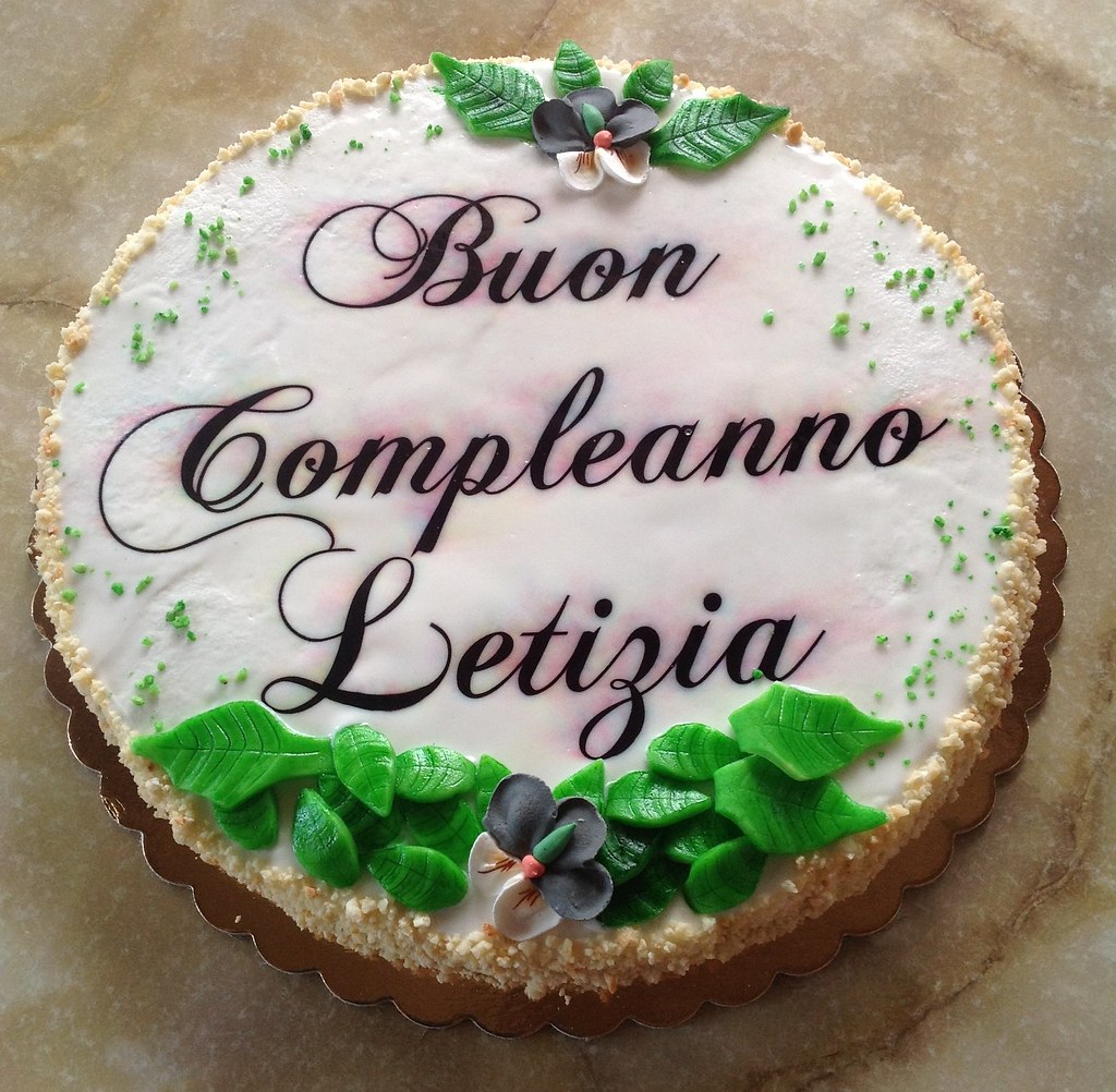 Buon Compleanno Letizia A Montereale Valcellina Pasticce Flickr