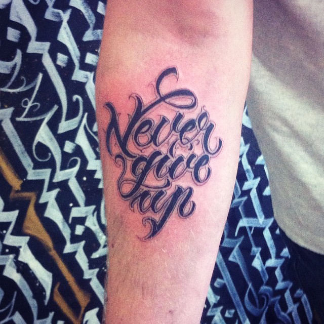 Never Give Up #Wlk #Calligraphy #Typography #Tattoo #Tatua… | Flickr 640_x_640_jpg