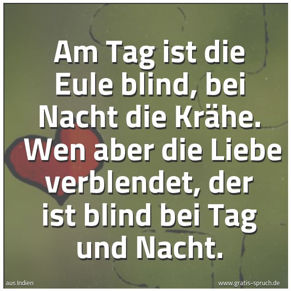 Spruch 'Am Tag Ist Die Eule Blind, Bei Nacht Die...' Und Weitere Sprüche, Zitate Und Weisheiten | Gratis-Spruch.de 600_x_600_jpg