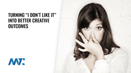 Transformer « Je n&rsquo;aime pas ça » en de meilleurs résultats créatifs