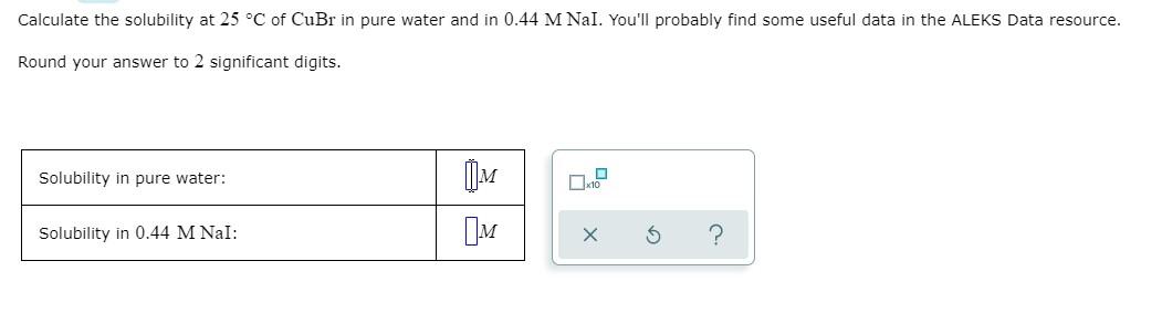 Solved ksp CuBr: 6.27 x 10^-9 Kf CuI2 = 8.0 x 10^8 | Chegg.com