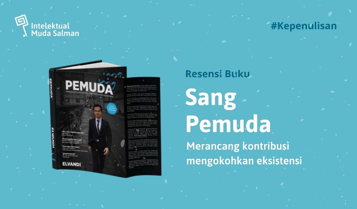 Judul buku: Sang Pemuda. Genre Buku: Nonfiksi | by Intelektual Muda Salman | Medium
