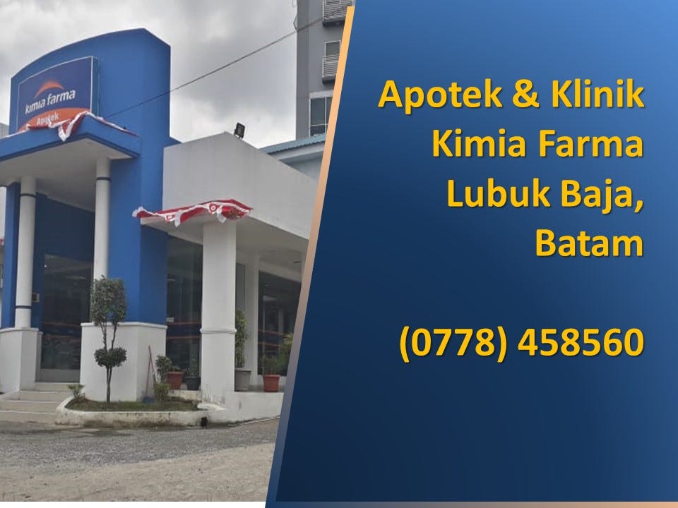 Dokter Gigi Di Batam, 0778–458560, Apotek Kimia Farma Lubuk Baja Batam | by Kimia  Farma Lubuk Baja | Medium
