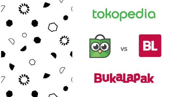 2018 : Bukalapak vs Tokopedia, Kamu Pilih Mana? | by Kenji Hikmatullah |  Medium