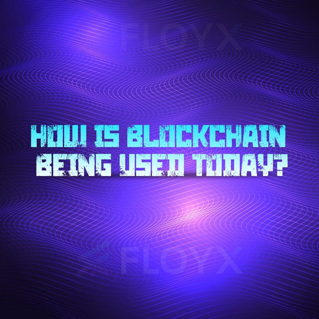 How Is Blockchain Used Now