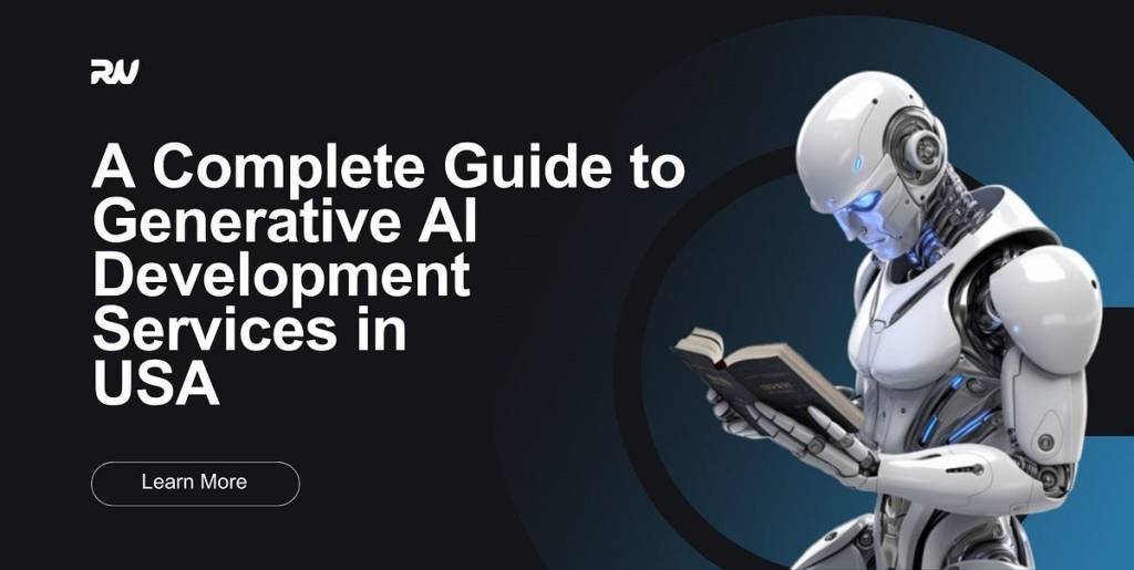 A Complete Guide to Generative AI Development Services in the USA | by Rw Infotech | Jun, 2025