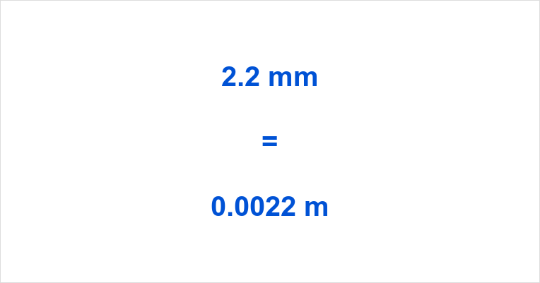 2.2 mm to m | 2.2 Millimeters to Meters