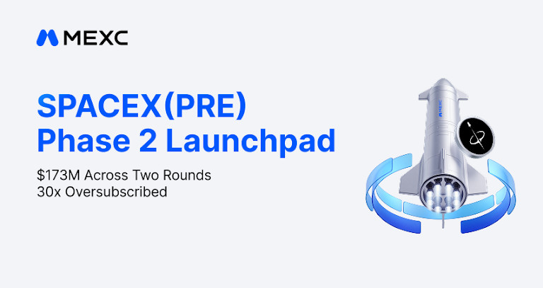 MEXC SPACEX(PRE) Launchpad Subscriptions Exceed 3M Across Two Phases