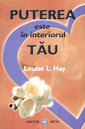 DescarcÄ Top Cele Mai Vindute CÄrÈi Despre Bussines MotivaÈie Èi Suuces Online Gratis Pdf Puterea Este In Interiorul TÄu De Louise L Hay