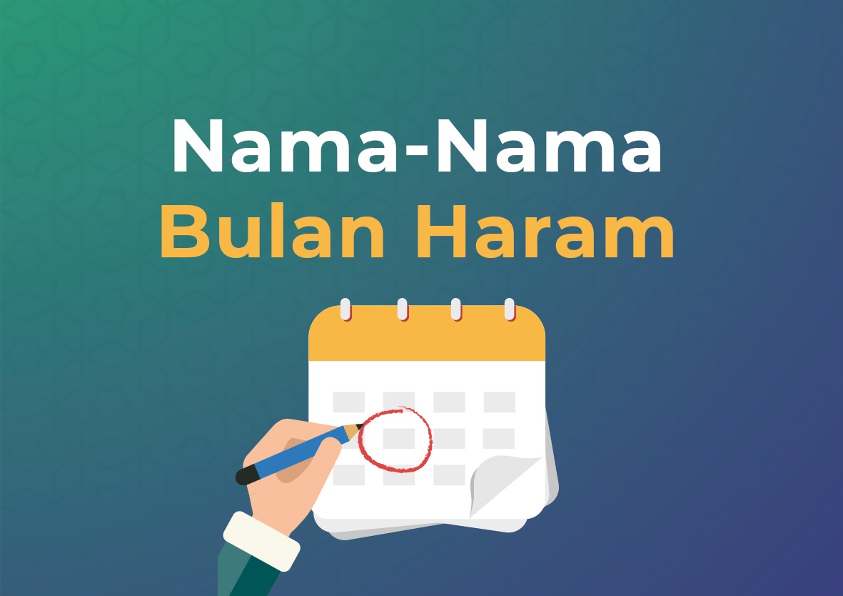 Nama-Nama Bulan Haram - Cahaya Islam Berkemajuan