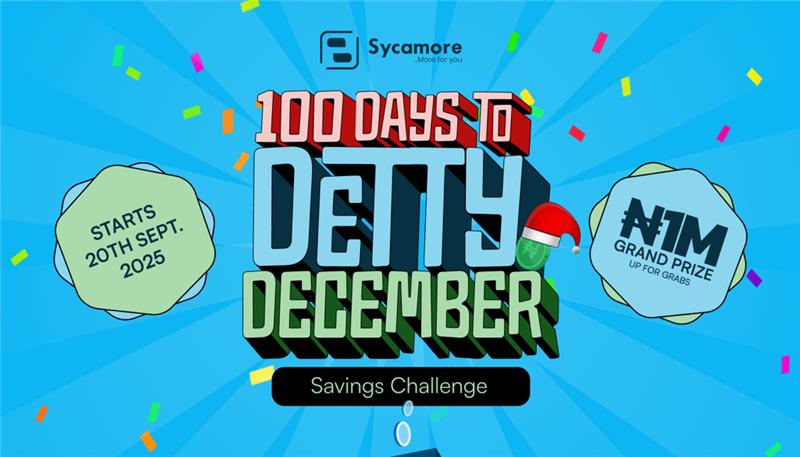 100 days to Detty December: How to join Sycamore’s savings challenge 