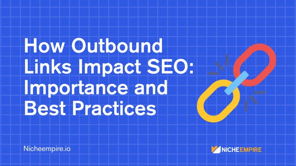 Outbound Links in SEO: Importance and Best Practices