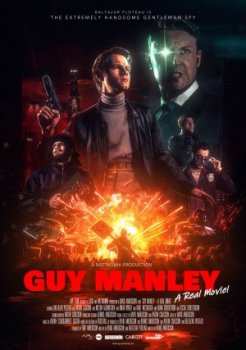 Guy Manley: Super Spy ( Guy Manley: A Real Movie ) (2024)