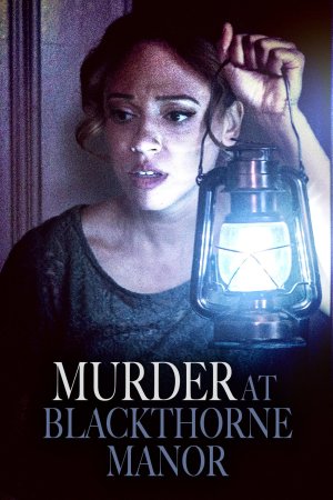 Murder at Blackthorne Manor (2023) Murder at Blackthorne Manor (2023)