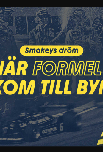 Smokeys dröm – när Formel 1 kom till byn
