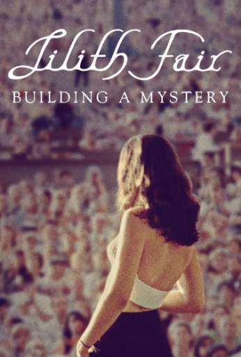 Lilith Fair: Building a Mystery