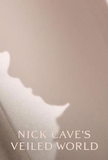 Nick Cave’s Veiled World