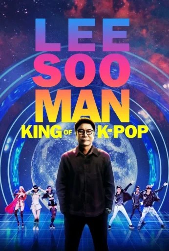 Lee Soo Man: The King of K-Pop