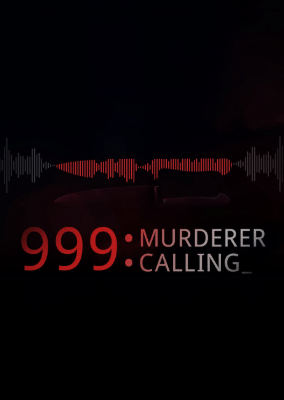 999 Murderer Calling