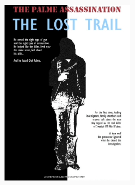 The Palme Assassination: The Lost Trail