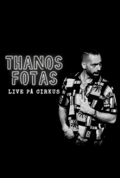 Thanos Fotas – Live på Cirkus