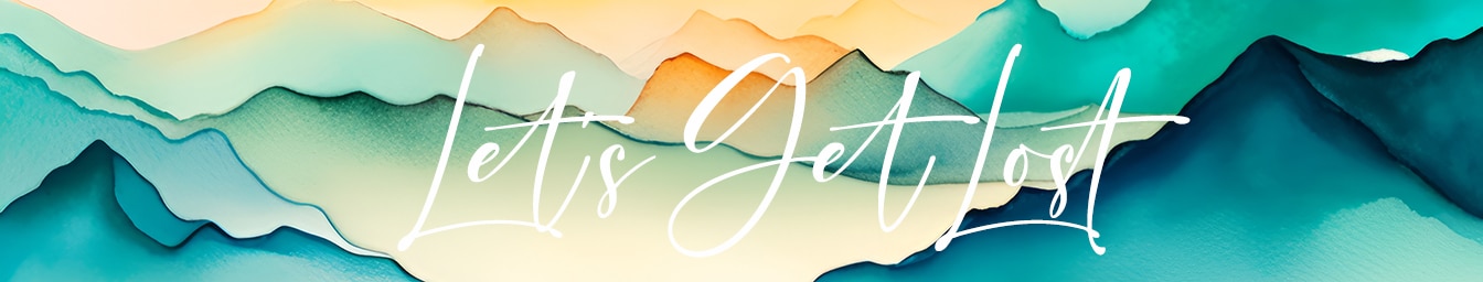 The words Let's Get Lost over a water color mountain range.