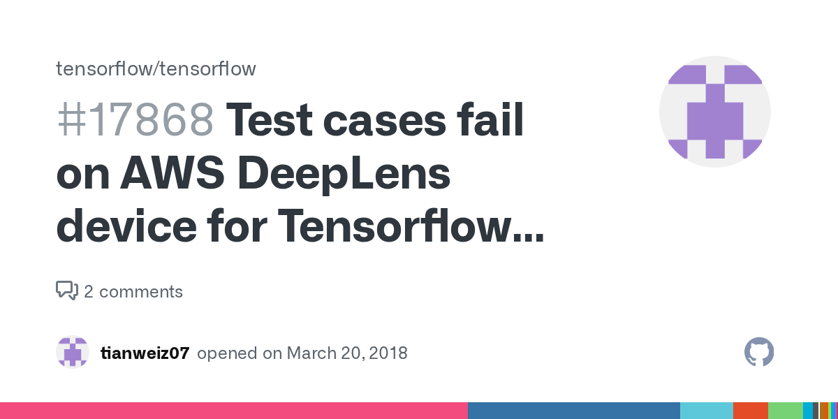 Test Cases Fail On Aws Deeplens Device For Tensorflow V1 4 Issue 17868 Tensorflow Tensorflow Github