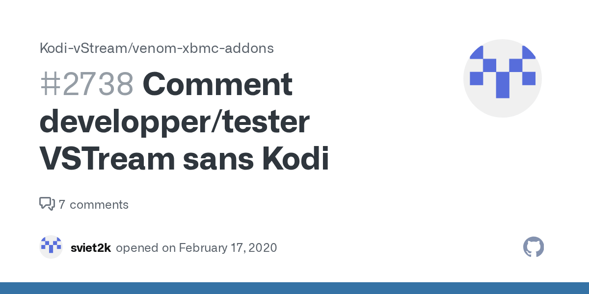 Comment developper/tester VSTream sans Kodi · Issue #2738 ·  Kodi-vStream/venom-xbmc-addons · GitHub