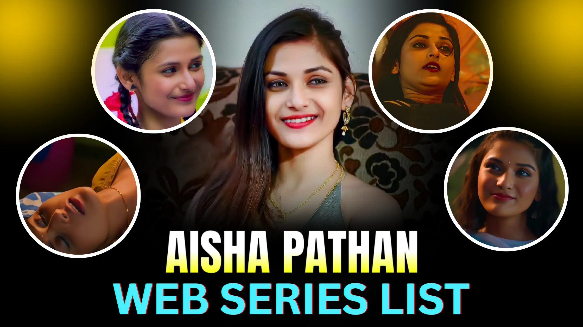 Aisha Pathan Web Series List: Web Series Names, Cast, Platform and Release Date Ayesha pathan web series