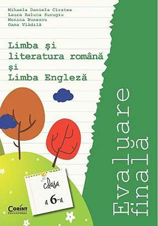 Evaluare Finala Clasa A Vi A Limba Si Literatura Romana Si Limba Engleza Mihaela Daniela Cirstea Laura Raluca Surugiu Monica Bunescu Oana Vladila Pdf Carte Online