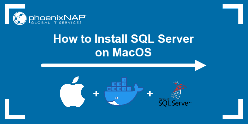 How to install SQL Server on MacOS {Step-by-Step Guide}