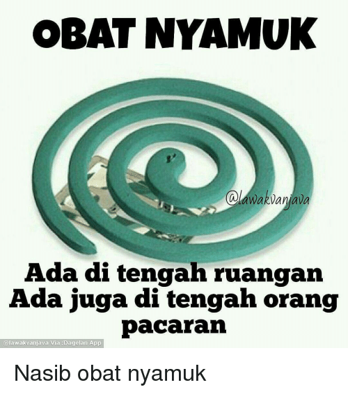 Apa arti &lsquo;obat nyamuk&rsquo; dalam bahasa gaul? - Quora