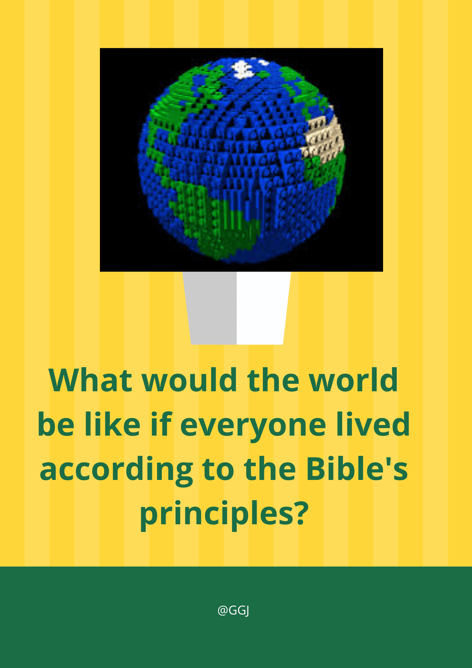 Apa jadinya dunia jika setiap orang hidup sesuai dengan prinsip-prinsip  Alkitab? - Quora