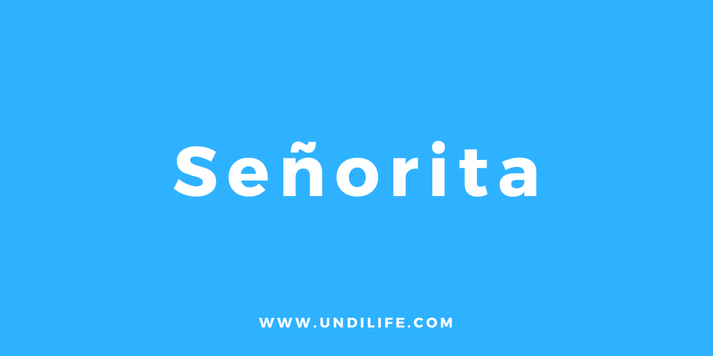 Apa arti &lsquo;señorita&rsquo;? - Quora