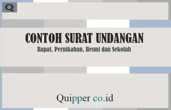 Contoh Surat Undangan - Rapat, Pernikahan, Resmi dan Sekolah