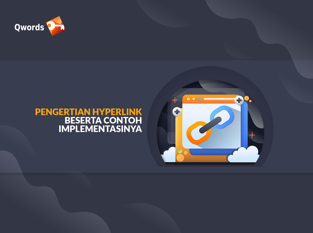 Pengertian Hyperlink Beserta Contoh Implementasinya - Qwords