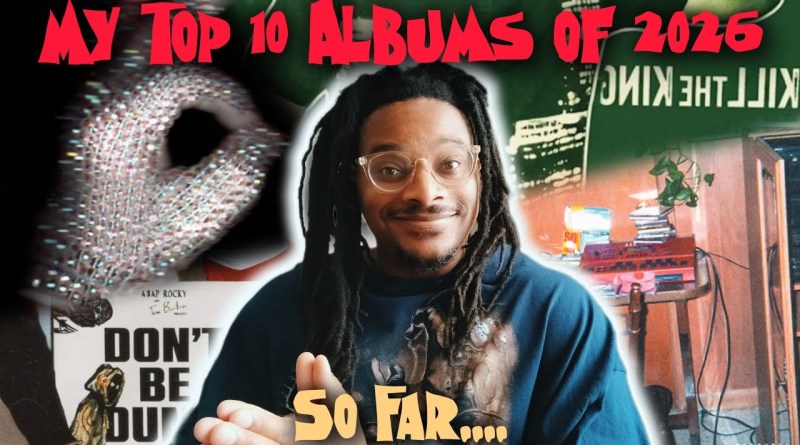 My Top 10 Hip-hop Albums of 2026 So Far!