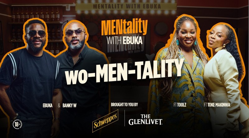 How Women Really Feel About Men | MENtality With Ebuka ft Banky W, Toolz and Toke Makinwa