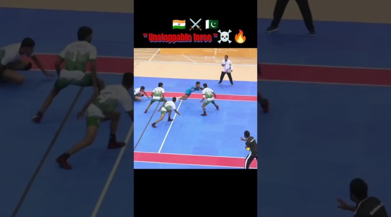 🇮🇳⚔️🇵🇰”Unstoppable force ☠️🔥#kabaddi #sports