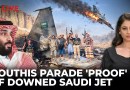 Houthis Show Off Saudi Jet Wreckage, Armed Fighters Send Chilling Message to MBS | Firstpost Live