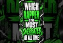 Who is the MOST OVERRATED rapper in Hip-Hop history? #HipHopDebate #OverratedRappers  #hiphopculture