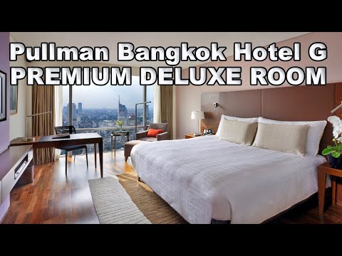 Pullman Bangkok Hotel G – PREMIUM DELUXE ROOM