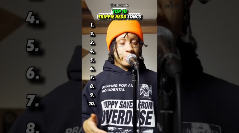 TOP 10 Trippie Redd Songs