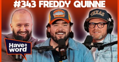 Freddy Quinne | Have A Word Podcast #343