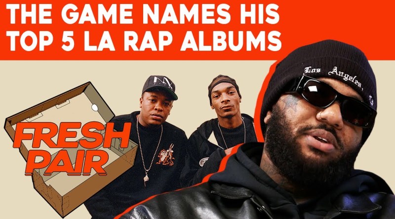 The Game Names His Top 5 LA Rap Albums | Fresh Pair Preview Clip